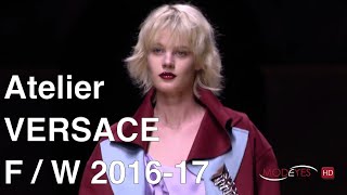 Atelier VERSACE  FALL WINTER 2016  FULL FASHION SHOW [upl. by Drofnelg251]