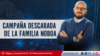 Campaña descarada de la familia Noboa [upl. by Garihc]