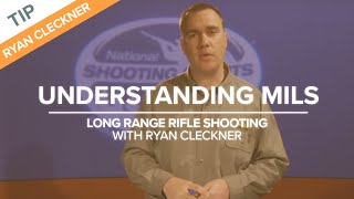 Understanding Mils Milliradians  LongRange Rifle Shooting with Ryan Cleckner [upl. by Ahsiuqet]