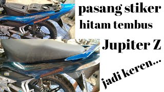 PASANG STIKER JUPITER Z hitam tembusmotor jadi keren✓ [upl. by Nyllek]