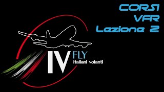 IVFLY  Corso VFR Lezione 2 [upl. by Notneiuq]