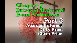 Accrued Interest Clean Price Dirty or Invoice Price Chapter 7 Part 3 [upl. by Alita]