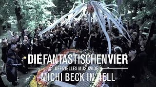 Die Fantastischen Vier  Michi Beck In Hell Offizielles Musikvideo [upl. by Rayna]