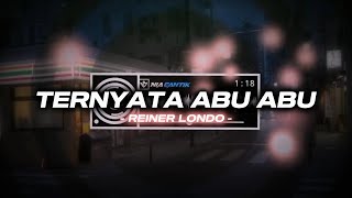 Ternyata Abu AbuRemix Disko TanahReiner LondoKik style Musik production [upl. by Ykcul104]