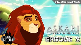 EPISODE 2  Askari The Power of the Roar Fan AudioSeries [upl. by Redd]