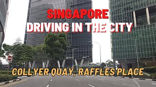 Collyer Quay  Raffles Place Singapore  Driving In Downtown Singapore [upl. by Niltiak]