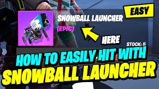 How to EASILY Hit Opponents with the Snowball Launcher LOCATION  Fortnite Winterfest Quest [upl. by Airlia921]