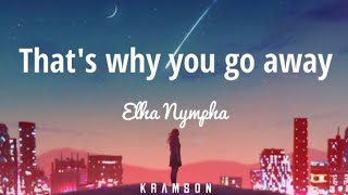 Thats why you go away  Elha Nympha Full Cover Lyric Video elhanympha thatswhyyougoaway [upl. by Ivgnout720]