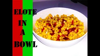 Elote in a bowlcup [upl. by Slifka]