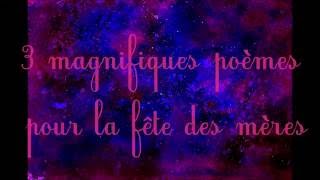 💜 Fête des mères  3 poèmes magnifiques 💗 [upl. by Kinnie864]