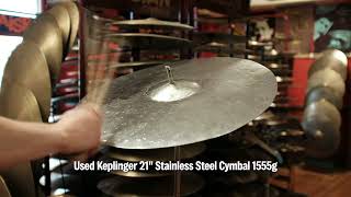 Used Keplinger 21quot Stainless Steel Cymbal 1555g [upl. by Llyrat]