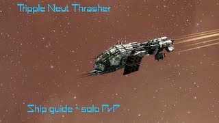 EvE Online  Neutralizing Thrasher  Ship Guide  Solo PvP [upl. by Goldfinch168]