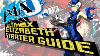 Elizabeth Starter Guide P4AU [upl. by Nwahc275]