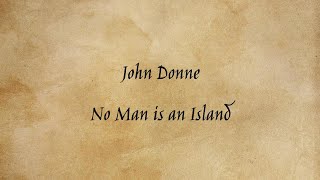 John Donne  No Man is an Island [upl. by Ellan333]