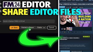 How To Share FM24 Editor Files On Steam [upl. by Eittak]