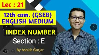 INDEX number statistics standard 12 Lec 21  section E of exercise 1  gseb  Big sum [upl. by Lanti]