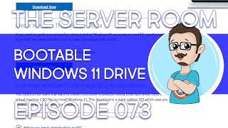 Create a Bootable Windows 11 USB Drive – The Server Room 073 [upl. by Eidod402]