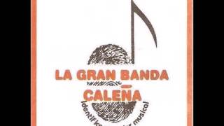 Cali Bella La Gran Banda Caleña [upl. by Fenwick]