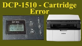 brother printer toner cartridge error fix 100 DCP1510 Cartridge Error  Brother Technical Jasis [upl. by Kora242]