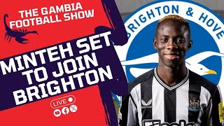 The Gambia Football Show  Minteh To Join Brighton For A Record Fee [upl. by Ballman]