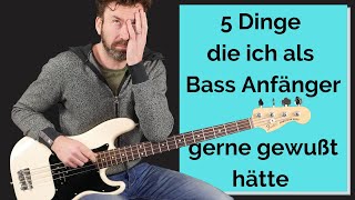 Bass lernen  5 Dinge die ich als Bass Anfänger gerne gewußt hätte [upl. by Quill]