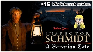 Inspector Schmidt A Bavarian Tale 15 Mit Schorsch trinken Deutsch german Gameplay [upl. by Flynn717]