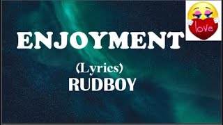 ENJOYMENT BY RUDEBOY LYRICS [upl. by Gavini]