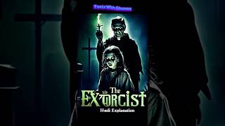 The Exorcist 1973  पूरी कहानी  Hindi Explanation of the Scariest Movie Ever [upl. by Hahcim]