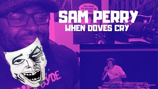 Sam Perry  When Doves Cry  REACTION VIDEO [upl. by Azyl196]