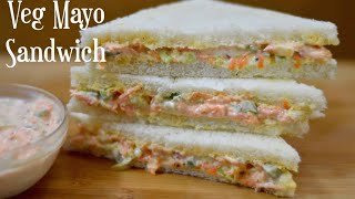 Mayonnaise Sandwich Recipe  Veg Mayo Sandwich  Easy amp Quick Egg Sandwich  Sandwich Recipe [upl. by Lacee959]