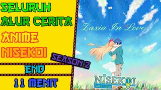 Seluruh Alur Cerita Anime NISEKOI SEASON 2  Hanya 11 menit [upl. by Yborian]