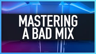 HOW TO MASTER A BAD MIX  Repair A Smashed Limited Mix [upl. by Citron]