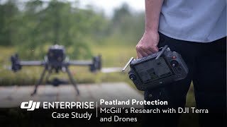 Mapping the Future McGill Universitys Peatland Research with DJI Terra [upl. by Witkin40]