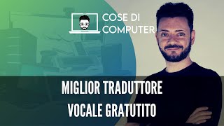 Miglior traduttore vocale gratuito [upl. by Narf]