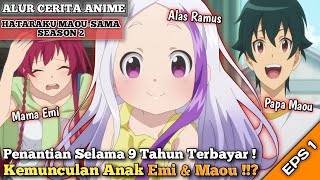 Alur Cerita Anime Hataraku Maousama Season 2 Episode 1  Wibu Asal Main II [upl. by Stephen449]