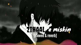 zihaal e miskin slowed amp reverb lofi🎵 song new trending song video [upl. by Attennhoj]