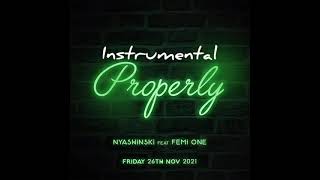 Nyashinski  Properly ft Femi One Official Instrumental [upl. by Belia]