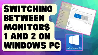 EASY STEPS Switching Between Monitors 1 And 2 On Windows PC [upl. by Chow]