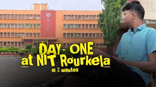 DAY  01 At NIT Rourkela in 2 Minutes [upl. by Flossy]