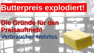 Butterpreis wird auch an der Börse spekuliert Inflation hohe Energiekosten Reallohnverlust [upl. by Laekcim]