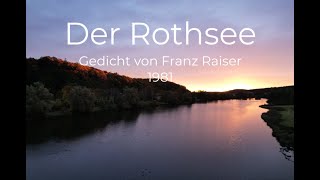 Der Rothsee  Gedicht von Franz Raiser 1981 [upl. by Rhianna]