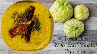 Tomatillo Mexican Tomato Chutney [upl. by Anivad732]