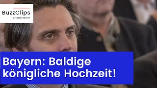 Bayern darf sich auf eine königliche Hochzeit freuen [upl. by Amena947]