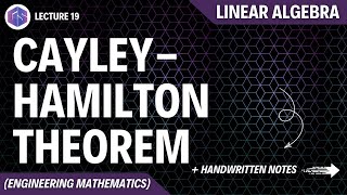 Lec19 CayleyHamilton Theorem  Linear Algebra [upl. by Fujio310]