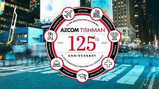 125 Years of AECOM Tishman Reflecting on Our Legacy and Building Our Future [upl. by Leinaj]