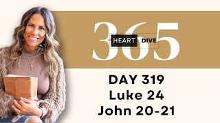 Day 319 Luke 24 amp John 2021  Daily One Year Bible Study  Audio Bible Reading w Commentary [upl. by Reynard210]