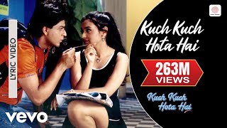 Kuch Kuch Hota Hai  Title Track  Lyric Video  Shahrukh Khan Kajol Rani Mukerji [upl. by Oriaj638]