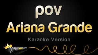 Ariana Grande  pov Karaoke Version [upl. by Plotkin535]