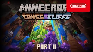 Minecraft Caves amp Cliffs Update Part II  Official Trailer  Nintendo Switch [upl. by Rellia]