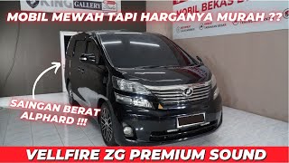 REVIEW TOYOTA VELLFIRE ZG PREMIUM SOUND 2010  MPV FAVORIT KELUARGA  KING GALLERY [upl. by Bashemath199]